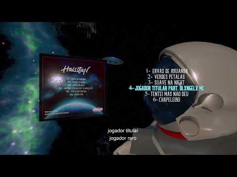 04- Haisstan - Jogador Titular Part. Dlxngelx Mc (Prod. ZZZ Beats)