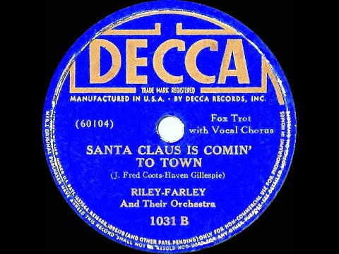 1936 Riley-Farley Orch. – Santa Claus Is Comin’ To Town (Wayne Gregg, vocal)