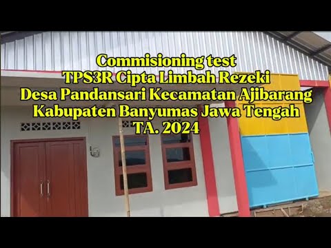 Commisioning Test TPS3R Desa Pandansari