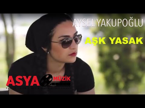 Aysel AYDOĞAN - Aşk Yasak (Official Video)