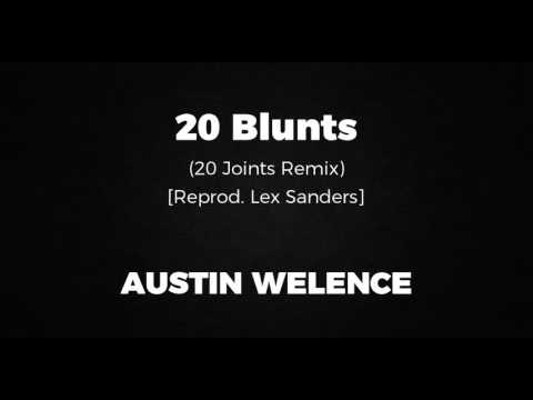 Austin Welence -  20 Blunts (20 Joints Remix)