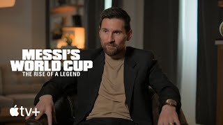 Messi's World Cup: The Rise of a Legend — Official Teaser | Apple TV+