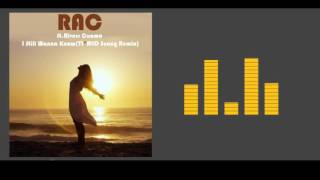 RAC Ft  Rivers Cuomo - I Still Wanna Know (TI*MID Sunny Remix)