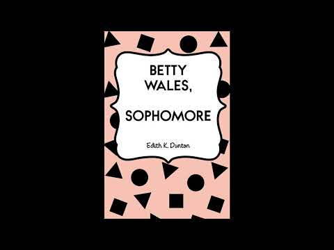 Betty Wales, Sophomore by Edith K. Dunton — free full audiobook