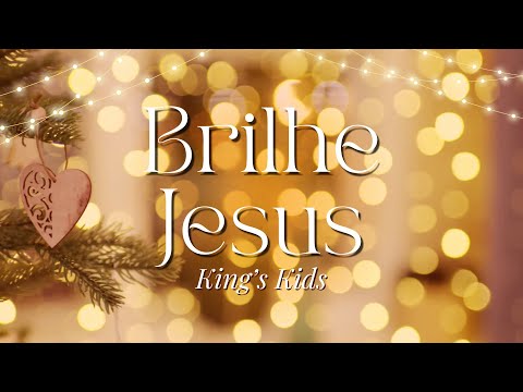 Brilhe Jesus - King's Kids