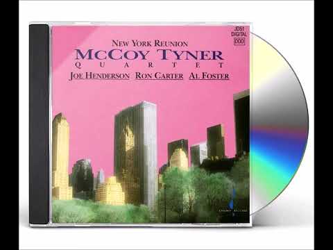 McCoy Tyner Quartet, Joe Henderson, Ron Carter & Al Foster - New York Reunion [HQ FULL ALBUM]