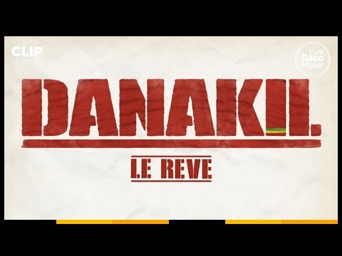 📺 Danakil - Le rêve [Official Video]