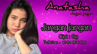 Download lagu Anatasha jangan jangan {lyric video} mp3 Download lagu Anatasha jangan jangan {lyric video} mp3