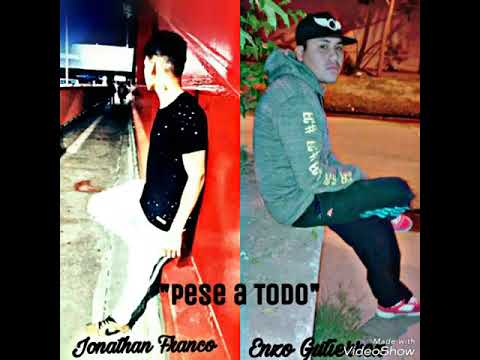 Pese a Todo - Jonathan Franco X Enzo Gutierrez