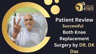 Patient Reviews | Both Knee Replacement Surgery by Dr. DK Das @CureMyKnee |@Shemaroo_Lifestyle @yrf