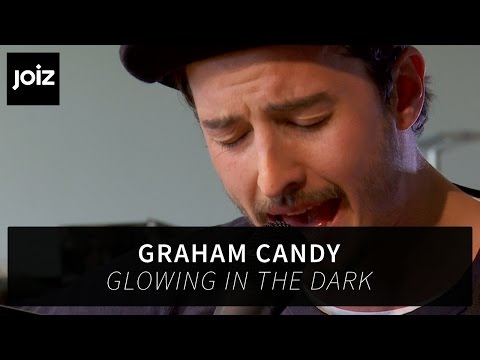 Graham Candy - Glowing In The Dark | Live at joiz