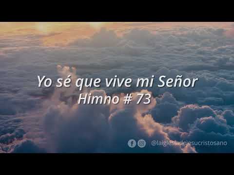 Himno SUD 073. Yo se que vive mi Señor