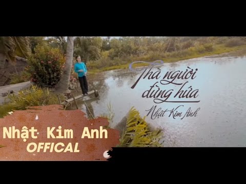 Thà Người Đừng Hứa - Nhật Kim Anh [Official]