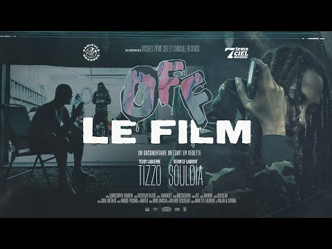 Souldia X Tizzo - OFF - LE FILM