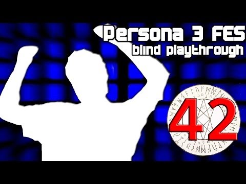 Persona 3 FES blind playthrough - #42 - Chihiro, The Justice