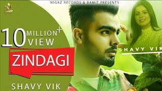 Zindagi (Full Video) Shavy Vik  Geet Goraya  Lates