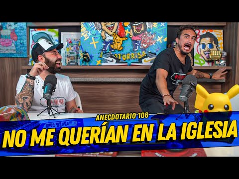 La Cotorrisa - Anecdotario 106 - No me querían en la iglesia.