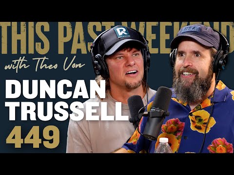 Duncan Trussell | This Past Weekend w/ Theo Von #449