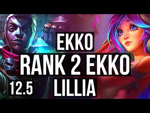 EKKO vs LILLIA (JNG) | Rank 2 Ekko, 75% winrate, Rank 10, Godlike, 10/3/5 | NA Challenger | 12.5