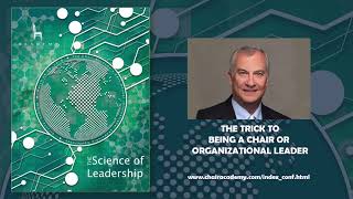 The Trick to Being a Chair or Organizational Leader