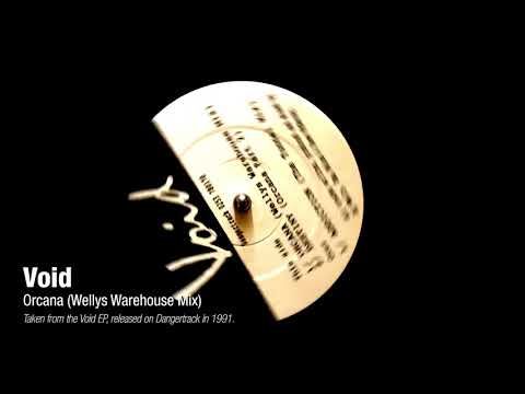 Void - Orcana (Welly's Warehouse Mix) 1991