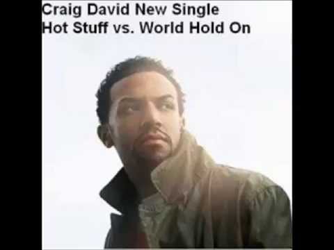 Craig David  Vs  Bob Sinclar - Hot Stuff  Vs  World Hold On  2007