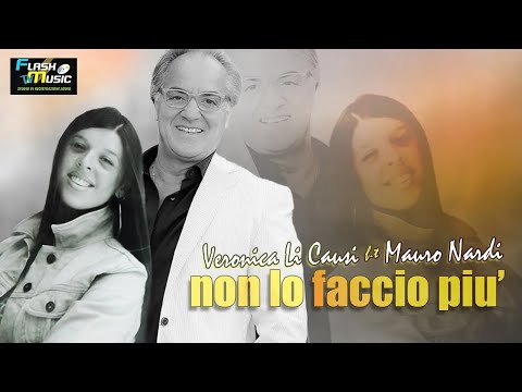 Veronica Li Causi FT Mauro Nardi  - Non lo faccio piu' ( Ufficiale )