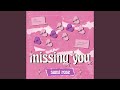 missing you