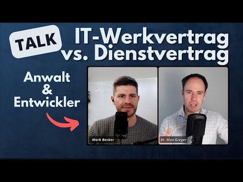 Werkvertrag oder Dienstvertrag bei IT und Softwareentwicklung? (Interview)
