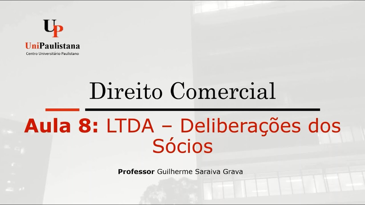 Direito Comercial - Aula 08. Deliberações dos Sócios