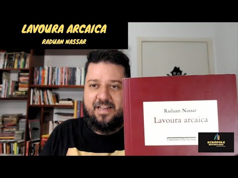 LAVOURA ARCAICA - Raduan Nassar