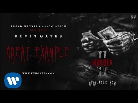 Kevin Gates - Great Example [Official Audio]