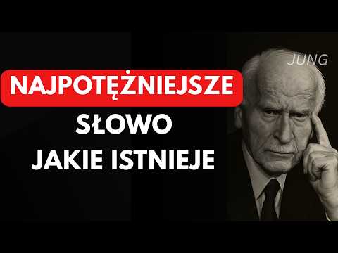 Jedno słowo, które uruchamia cuda w Twoim życiu | Carl Jung