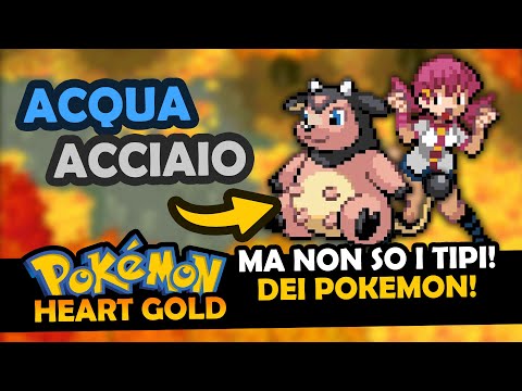 POKÉMON HEART GOLD MA NON CONOSCO I TIPI DEI POKÉMON: RAFFAELLO E CHIARA - TYPELOCKE