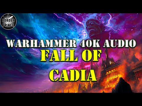 THE FALL OF CADIA Warhammer 40k Lore Audiobook