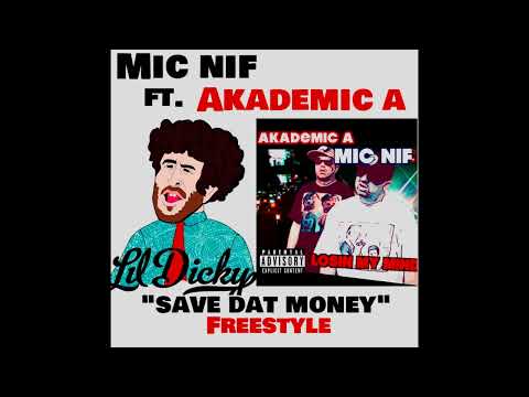 Mic nif ft Akademic a - "Save dat money" Freestyle