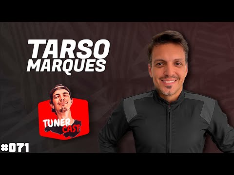 TunerCast #071 - Tarso Marques (@TarsoMarquesoficial)