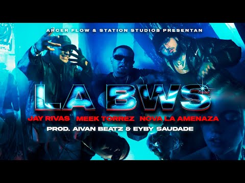 Nova La Amenaza - La Bws ft. Jay Rivas & Meek Torrez (Video Oficial)