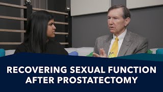 How to Help Recover Sexual Function After Your Prostate Surgery? | Ask a Prostate Expert | PCRI