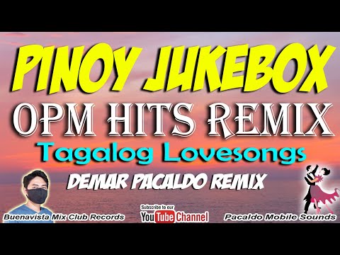 PINOY JUKEBOX HITS REMIX | OPM MEDLEY REMIX ( Demar Pacaldo ) Tagalog Lovesongs Remix | Lumang Kanta
