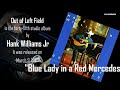 Hank Williams Jr - Blue Lady in a Red Mercedes (1993)