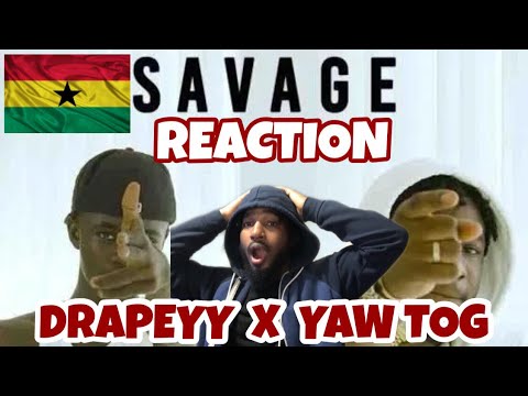 Drapeyy X Yaw Tog - Savage | GHANA DRILL REACTION |