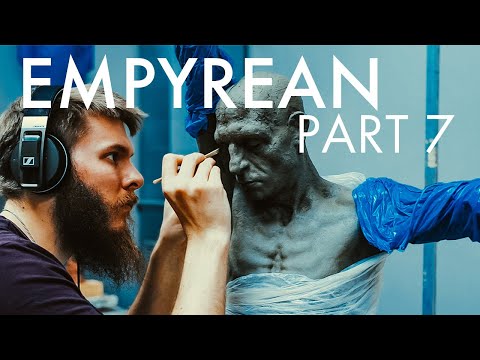 Sculpting Empyrean - Part 7