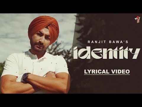 IDENTITY (Official Lyrical ) | Ranjit Bawa | Latest Punjabi Songs 2024 | New Punjabi Soing