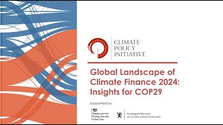 Webinar: Global Landscape of Climate Finance 2024: Insights for COP29