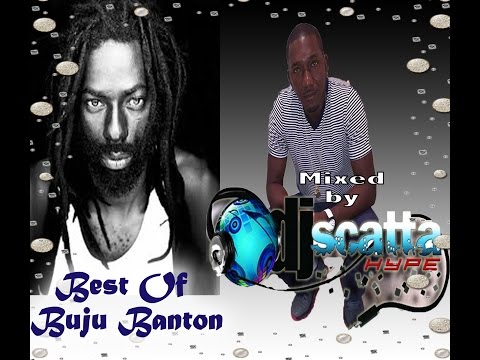 Best Of Buju Banton - DJ SCATTA HYPE