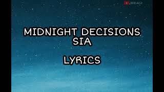 MIDNIGHT DECISIONS - SIA (LYRICS)