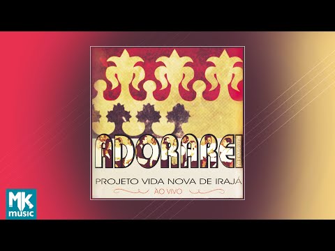 Projeto Vida Nova de Irajá - Adorarei (CD COMPLETO)