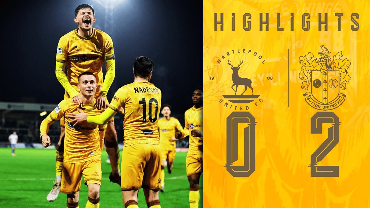 Hartlepool United vs Sutton United Highlights
