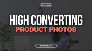 How To Create High Converting Product Videos & Photos For eCom With AI